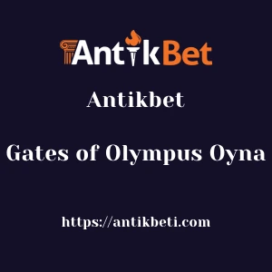 Antikbet Gates of Olympus Oyna