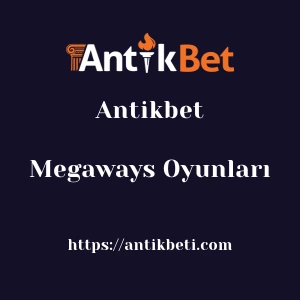 Antikbet Megaways Oyunları